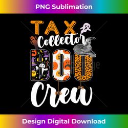 tax collector boo crew halloween matching tax officer - edgy sublimation digital file - spark your artistic genius