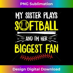 softball quote for your softball sister - futuristic png sublimation file - reimagine your sublimation pieces