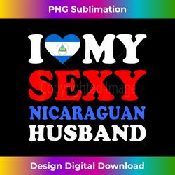 i love my sexy nicaraguan husband nicaragua wife - futuristic png sublimation file - animate your creative concepts