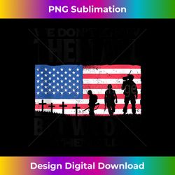 we don't know them all but we owe them all - contemporary png sublimation design - infuse everyday with a celebratory spirit
