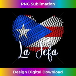 s boricua jefa puerto rico heart flag boricua mom mothers day - bohemian sublimation digital download - tailor-made for sublimation craftsmanship