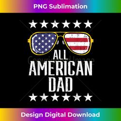 all american dad 4th of july memorial day matching family - chic sublimation digital download - pioneer new aesthetic frontiers