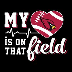 my heart my arizona cardinals is on that field svg