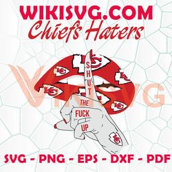 chiefs haters shut the fuck up svg