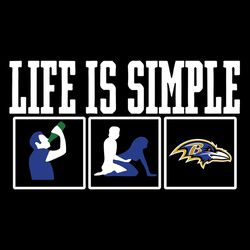 life is simple drink sex and baltimore ravens football svg