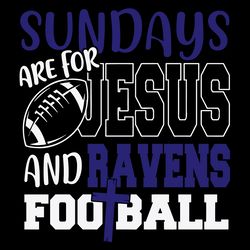 sundays are for jesus and ravens football svg