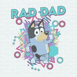 bluey rad dad fathers day svg