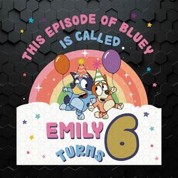 custom the episode of bluey is called birthday svg