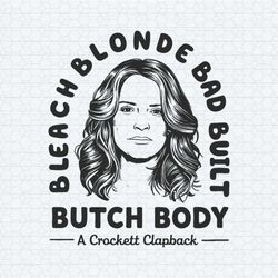 a crockett clapback bleach blonde bad built butch body svg