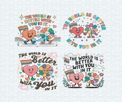 the world is better with you in it svg bundle 24