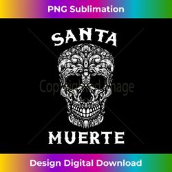 mexican santa muerte calavera mexico skeleton skull death - sublimation-optimized png file - reimagine your sublimation pieces