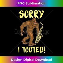 vintage saxophone bigfoot hoodie sorry i tooted idea - timeless png sublimation download - striking & memorable impressions