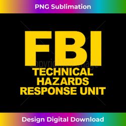 fbi technical hazards response unit - bohemian sublimation digital download - striking & memorable impressions