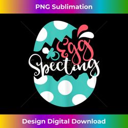 egg-specting easter pregnancy baby announcement - urban sublimation png design - chic, bold, and uncompromising