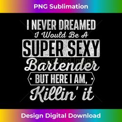 sexy bartender - tapster bartending pub owner barman - chic sublimation digital download - craft with boldness and assurance