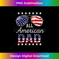 all american dad 4th of july sunglasses family - contemporary png sublimation design - striking & memorable impressions
