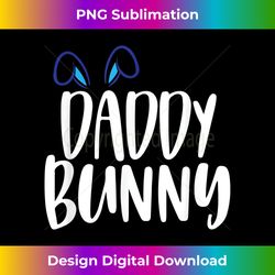 daddy bunny cute family matching easter couple - chic sublimation digital download - immerse in creativity with every design