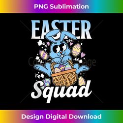 easter squad sayings bunny egg happy easter - edgy sublimation digital file - challenge creative boundaries