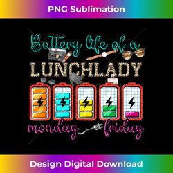 funny battery life of lunchlady from monday to friday - crafted sublimation digital download - chic, bold, and uncompromising