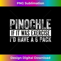 funny pinochle card game exercise workout novelty t - innovative png sublimation design - reimagine your sublimation pieces