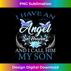 son i have an angel in heaven proud family memorial - edgy sublimation digital file - immerse in creativity with every design