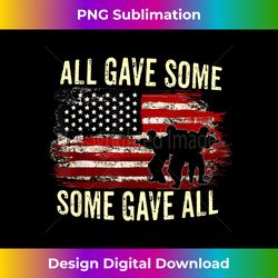 all gave some some gave all memorial's day - classic sublimation png file - tailor-made for sublimation craftsmanship