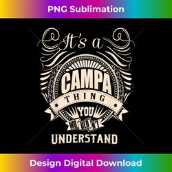 it's a campa thing you wouldn't understand s - sublimation-optimized png file - ideal for imaginative endeavors