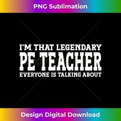 pe teacher job title employee funny worker pe teacher - innovative png sublimation design - channel your creative rebel