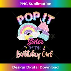 pop it sister of the birthday girl for pop party theme - edgy sublimation digital file - reimagine your sublimation pieces