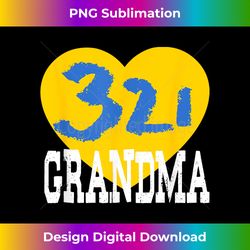 world down syndrome day trisomy 21 grandma love - classic sublimation png file - rapidly innovate your artistic vision
