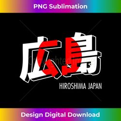 hiroshima japan kanji word japanese flag theme - contemporary png sublimation design - chic, bold, and uncompromising