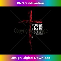 jeremiah 2911 christian religious bible verse s cross - edgy sublimation digital file - channel your creative rebel