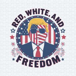 trump 4th of july red white and freedom svg