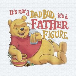 winnie the pooh it's not a dad bod it's a father figure png