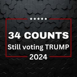 34 counts still voting trump 2024 svg