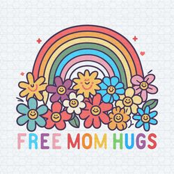 free mom hugs loral rainbow svg