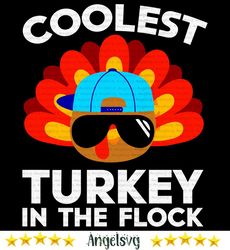 coolest turkey in the flock thanksgiving svg
