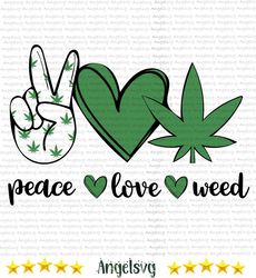 peace love weed svg, peace love svg, weed svg