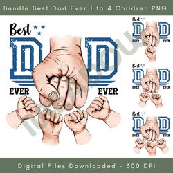 bundle best dad ever 1 to 4 children png