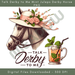 talk derby to me mint juleps derby horse png