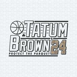 tatum brown 2024 protect the parquet svg