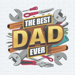 mechanical tools the best dad ever png