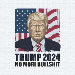 retro trump 2024 no more bullshit usa flag png