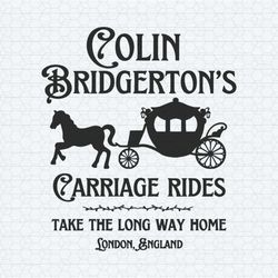 colin bridgerton carriage rides take the long way home svg