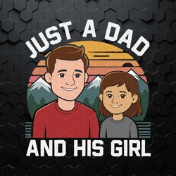 just a dad and his girl funny daddy svg