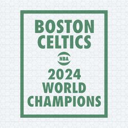 boston celtics 2024 nba world champions svg