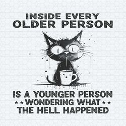 inside every older person is a younger person png