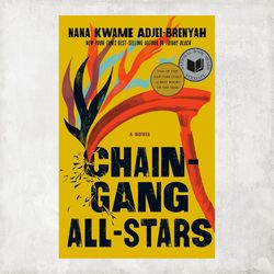 chain gang all stars: a novel by nana kwame adjei-brenyah / digital book