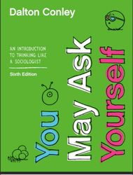 you may ask yourself: an introduction to thinking like a sociologist core sixth edition
