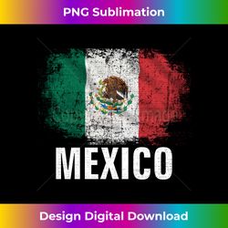 Vintage Mexico Flag For Mexican - Timeless PNG Sublimation Download - Rapidly Innovate Your Artistic Vision